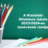 A Kisteleki Általános Iskola 2023/2024-es tanévének rendje